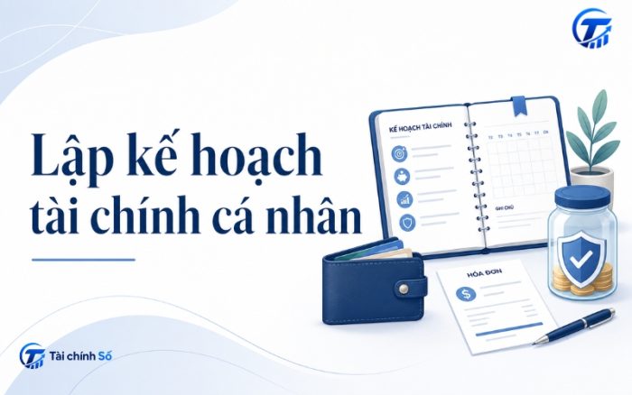Cách lập kế hoạch tài chính cá nhân for you