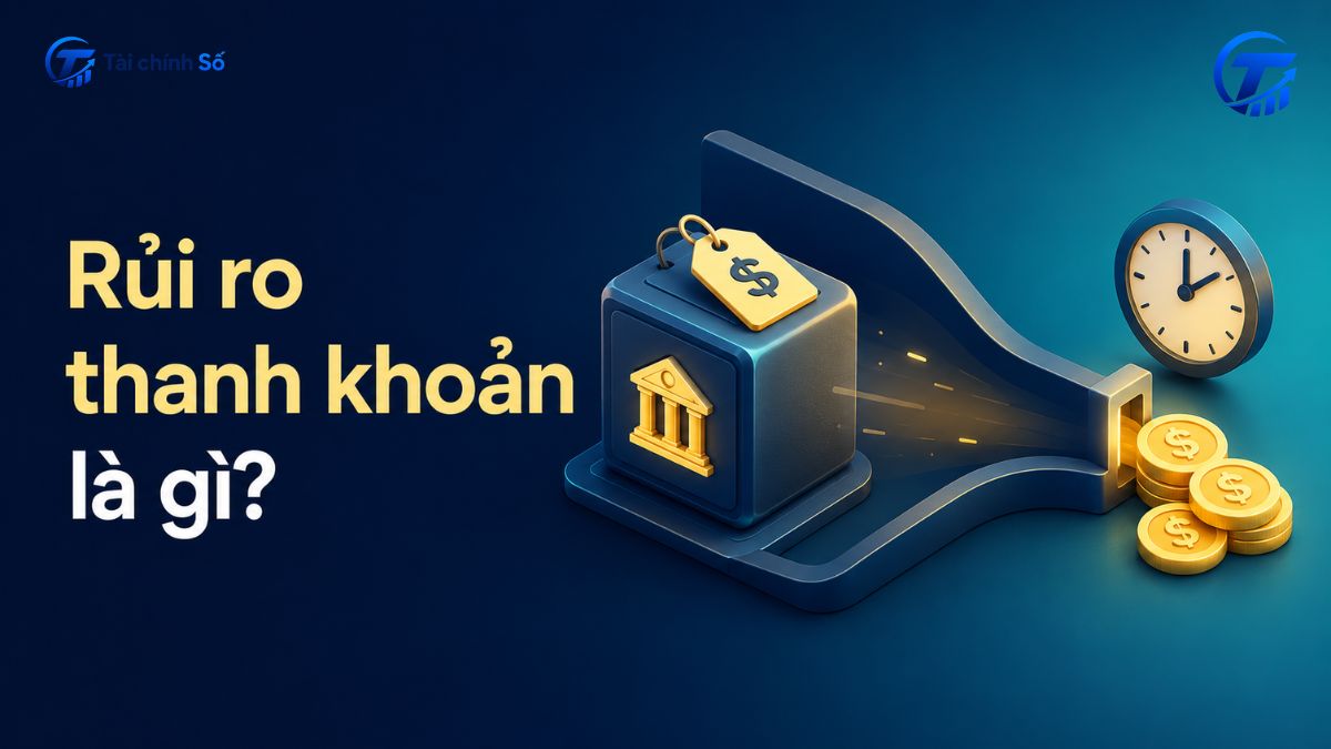 Rủi ro thanh khoản là gì?